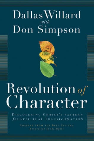 Revolution of Character: Discovering Christ's Pattern for Spiritual Transformation book cover