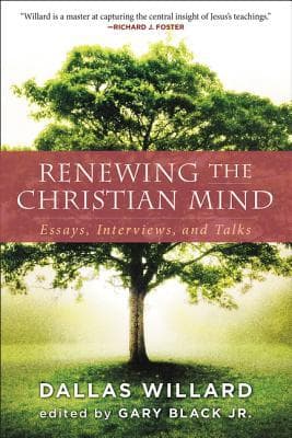Renewing the Christian Mind: Essays, Interviews, and Talks book cover
