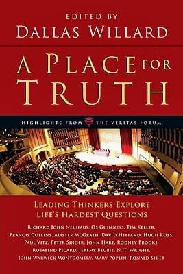 A Place for Truth: Leading Thinkers Explore Life's Hardest Questions book cover