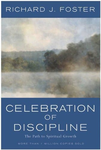 Celebration of Discipline: The Path to Spiritual Growth book cover