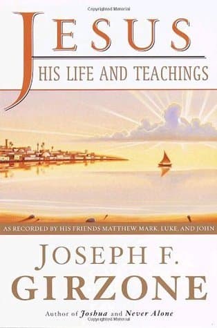 Jesus, His Life and Teachings: As Told to Matthew, Mark, Luke, and John book cover