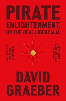Pirate Enlightenment, or the Real Libertalia book cover