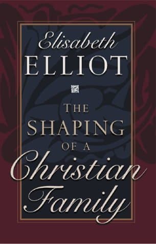 The Shaping of a Christian Family book cover
