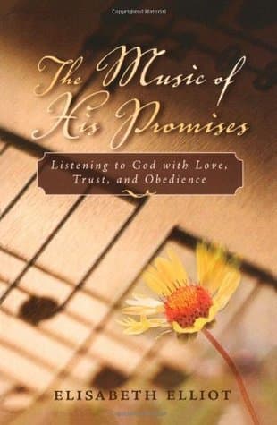 The Music of His Promises: Listening to God with Love, Trust, and Obedience book cover