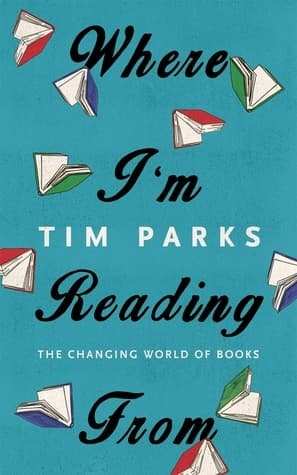 Where I'm Reading From: The Changing World of Books book cover