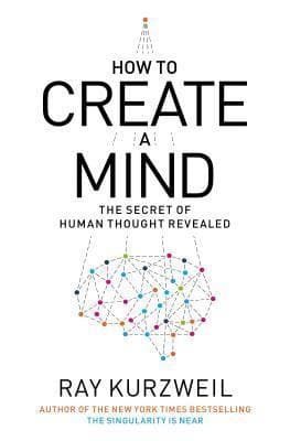 How to Create a Mind: The Secret of Human Thought Revealed book cover