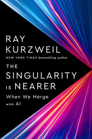 The Singularity Is Nearer: When We Merge with AI book cover