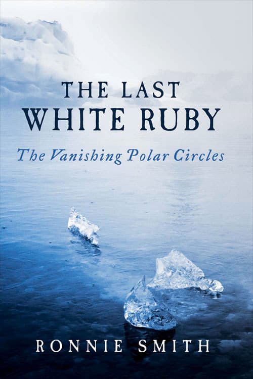 The Last White Ruby: The Vanishing Polar Circles book cover