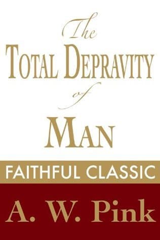 The Total Depravity of Man book cover