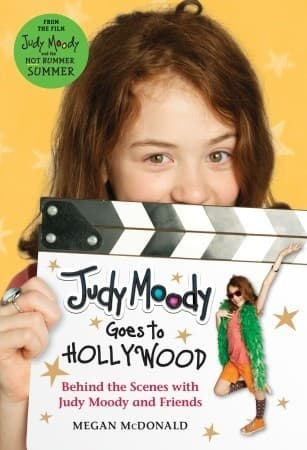 Judy Moody Goes to Hollywood: Behind the Scenes with Judy Moody and Friends book cover