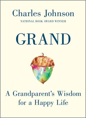 Grand: A Grandparent's Wisdom for a Happy Life book cover