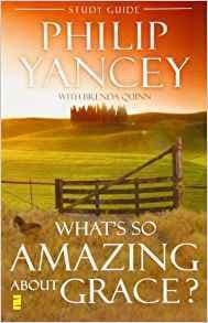 What's So Amazing About Grace? Study Guide book cover