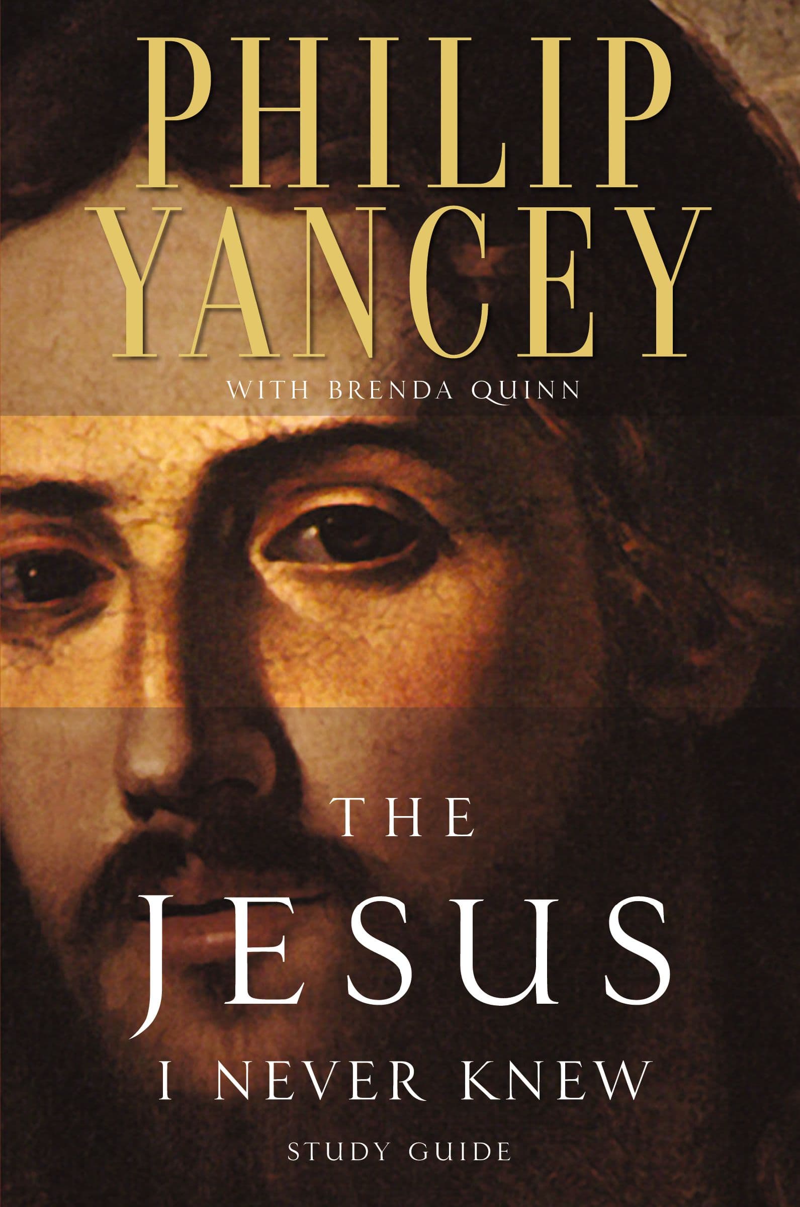 The Jesus I Never Knew Study Guide: Revealing What 2,000 Years of History Have Covered Up book cover