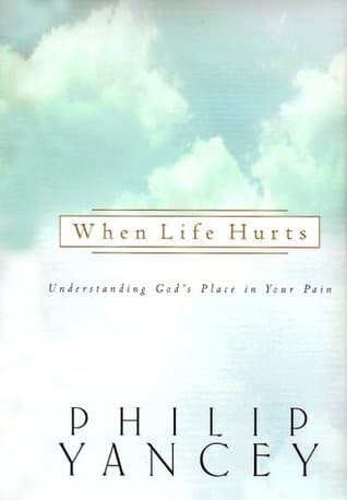 When Life Hurts: Understanding God's Place in Your Pain book cover