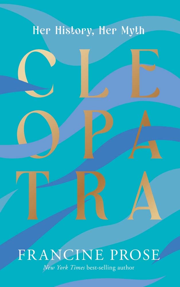 Cleopatra: Her History, Her Myth book cover