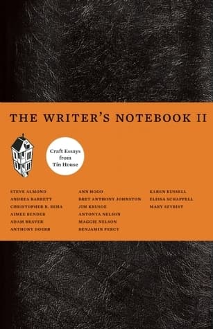 The Writer's Notebook II: Craft Essays from Tin House book cover