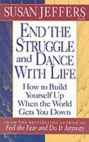 End the Struggle and Dance with Life: How to Build Yourself Up When the World Gets You Down book cover