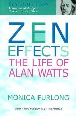 Zen Effects: The Life of Alan Watts book cover