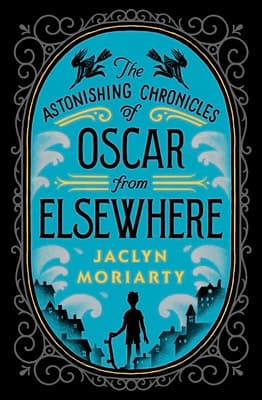 The Astonishing Chronicles of Oscar From Elsewhere book cover