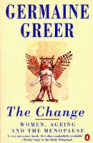 The Change: Women, Ageing, and the Menopause book cover