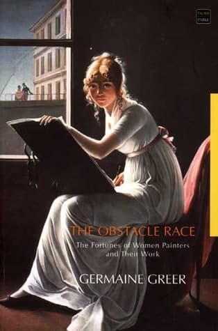 The Obstacle Race: The Fortunes of Women Painters and Their Work book cover