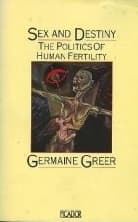 Sex and Destiny: The Politics of Human Fertility book cover