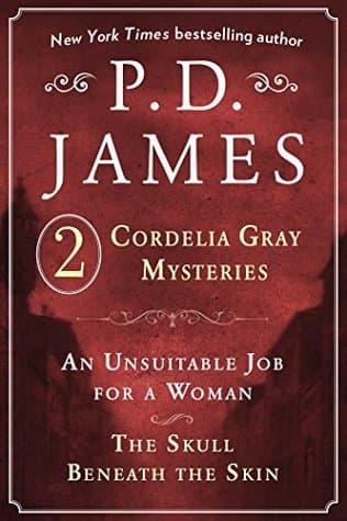 2 Cordelia Gray Mysteries: An Unsuitable Job for a Woman / The Skull Beneath the Skin book cover