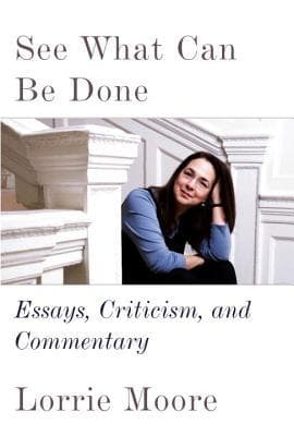 See What Can Be Done: Essays, Criticism, and Commentary book cover