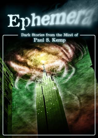 Ephemera: Dark Stories from the mind of Paul S. Kemp book cover