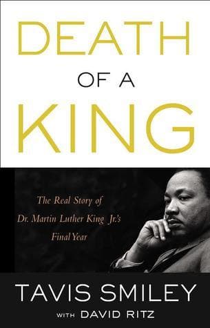 Death of a King: The Real Story of Dr. Martin Luther King Jr.'s Final Year book cover