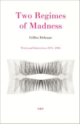 Two Regimes of Madness: Texts And Interviews 1975 1995 book cover