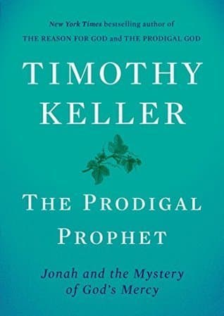 The Prodigal Prophet: Jonah and the Mystery of God's Mercy book cover