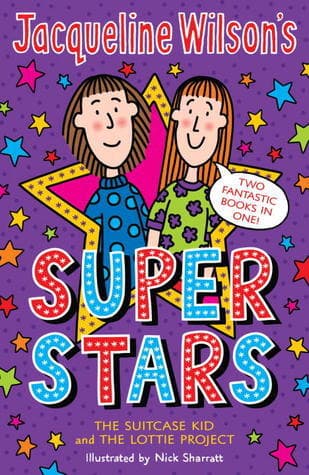 Jacqueline Wilson's Super Stars: The Suitcase Kid and The Lottie Project book cover