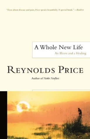 A Whole New Life: An Illness and a Healing book cover