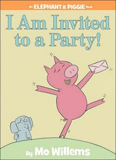 I Am Invited to a Party! book cover