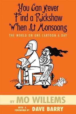 You Can Never Find a Rickshaw When It Monsoons - The World on One Cartoon a Day book cover