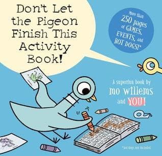Don't Let the Pigeon Finish This Activity Book! book cover