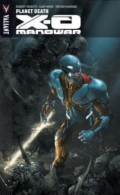 X-O Manowar, Vol. 3: Planet Death book cover