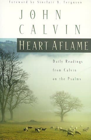 Heart Aflame: Daily Readings from Calvin in the Psalms book cover