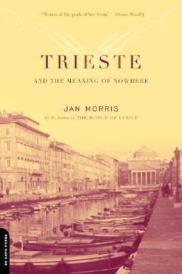 Trieste and The Meaning of Nowhere book cover