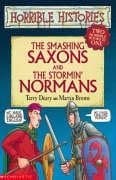 The Smashing Saxons And The Stormin' Normans: Two Horrible Books In One book cover