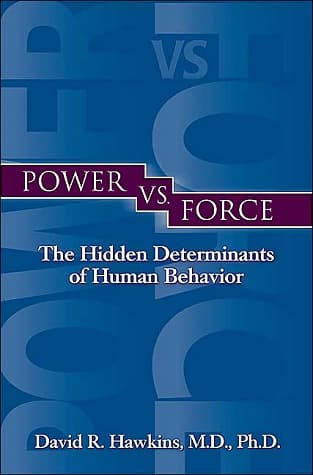 Power vs. Force: The Hidden Determinants of Human Behavior book cover