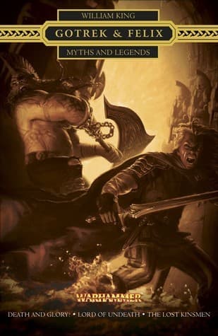 Gotrek & Felix: Myths and Legends book cover
