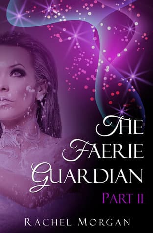 The Faerie Guardian, Part II book cover