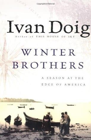 Winter Brothers: A Season at the Edge of America book cover
