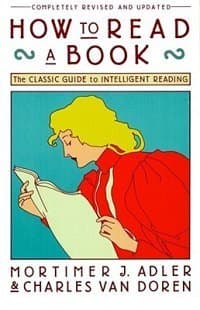 How to Read a Book: The Classic Guide to Intelligent Reading book cover