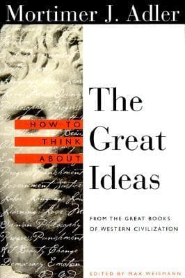 How to Think about the Great Ideas: From the Great Books of Western Civilization book cover