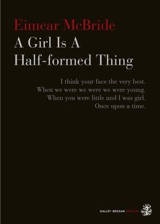 A Girl Is a Half-Formed Thing book cover