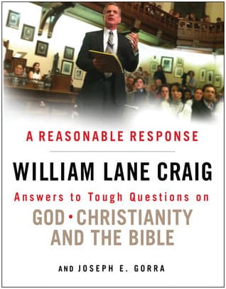 A Reasonable Response: Answers to Tough Questions on God, Christianity, and the Bible book cover