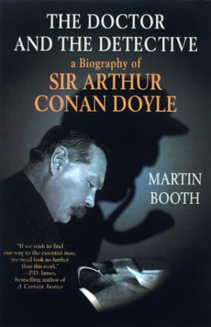 The Doctor and the Detective: A Biography of Sir Arthur Conan Doyle book cover